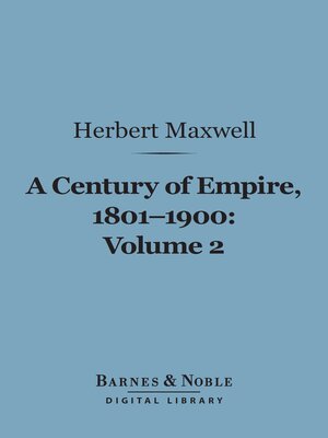 cover image of A Century of Empire, 1801-1900, Volume 2 (Barnes & Noble Digital Library)